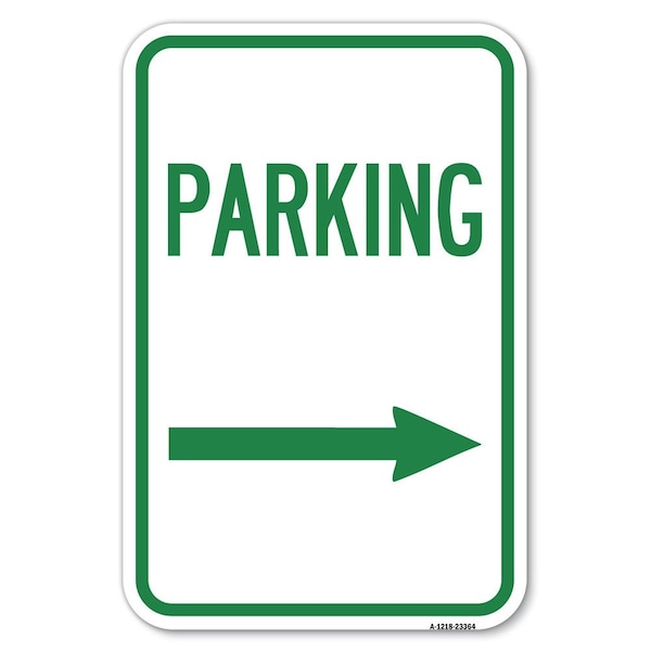 Parking Sign Right Arrow Heavy-Gauge Aluminum Sign, 12" x 18", A-1218-23364